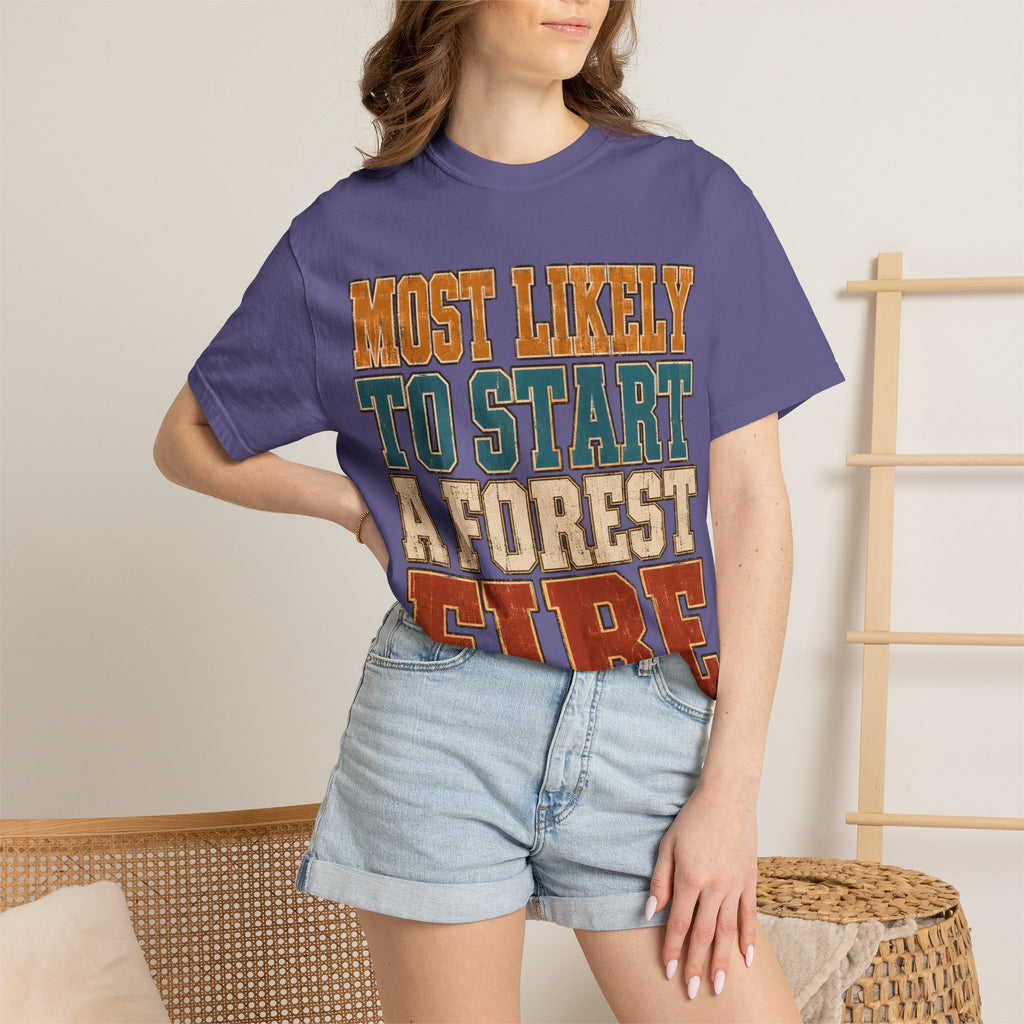 Start a Forest Fire T-Shirt