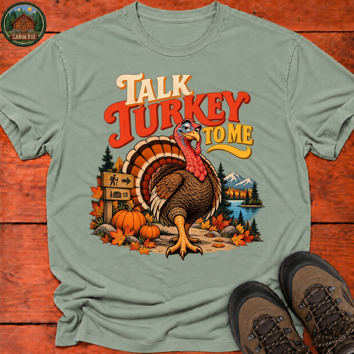 Thanksgiving Talk Turkey To Me T-Shirt — Sage