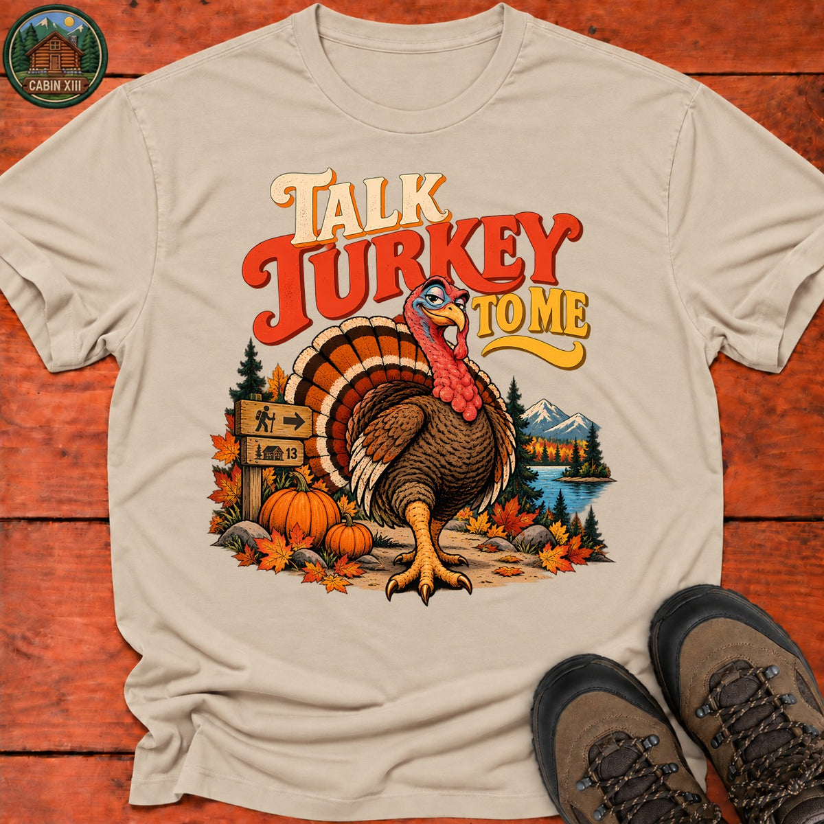 Thanksgiving Talk Turkey To Me T-Shirt — Sand