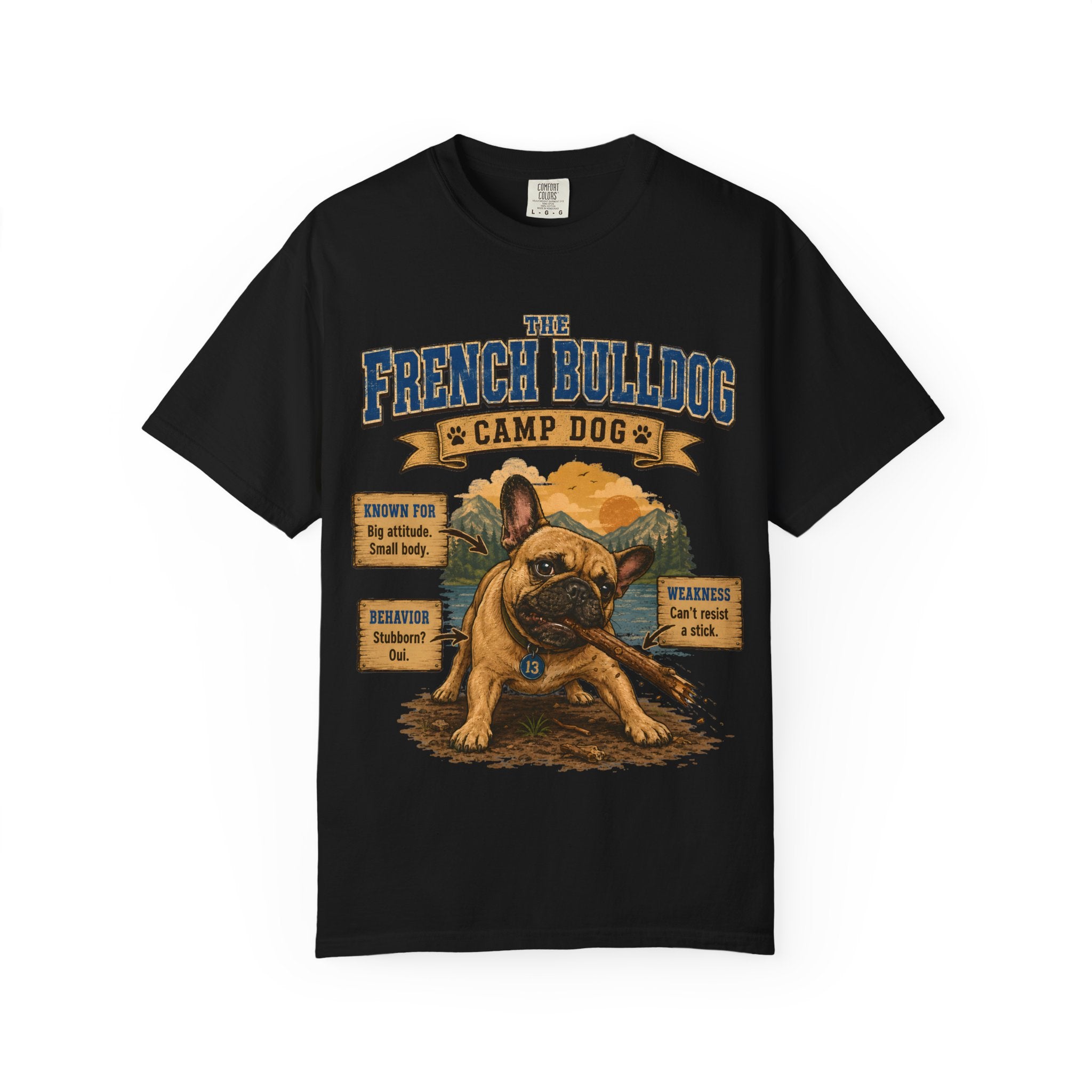 French Bulldog Camp Dog - Stubborn? Oui. Tee