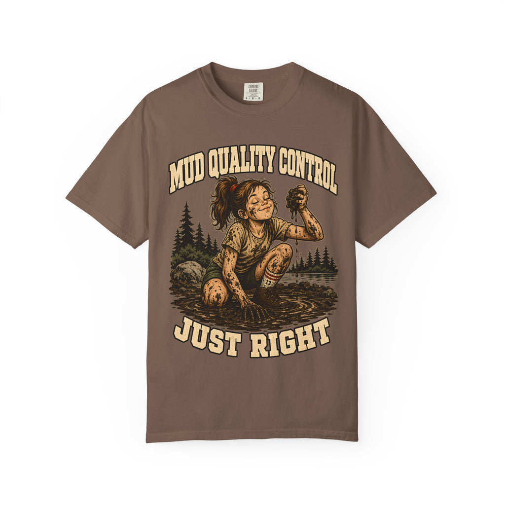 Mud Quality Control Just Right — Funny Outdoor Camping Tee