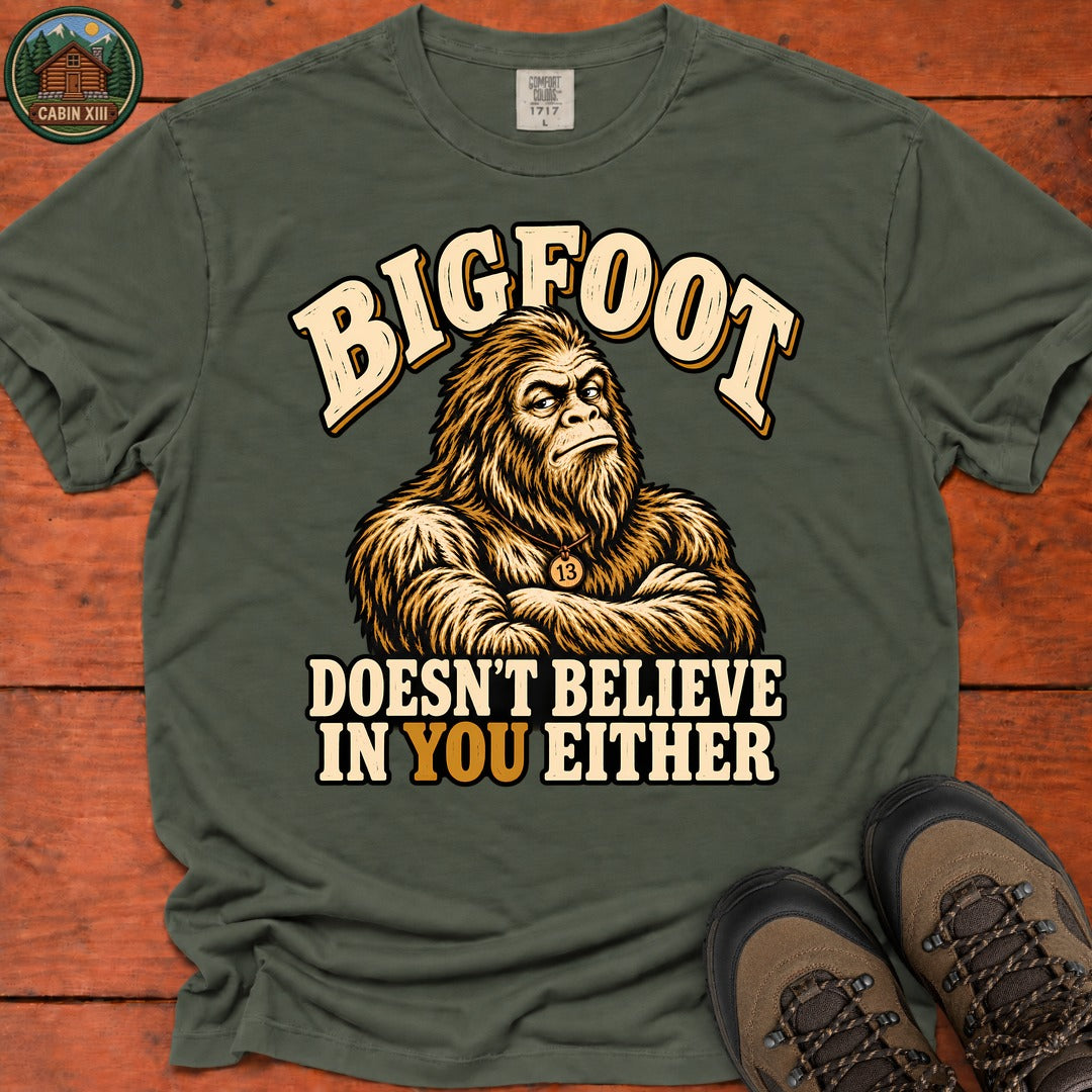 Bigfoot Doesn't Believe In You T-Shirt — Moss