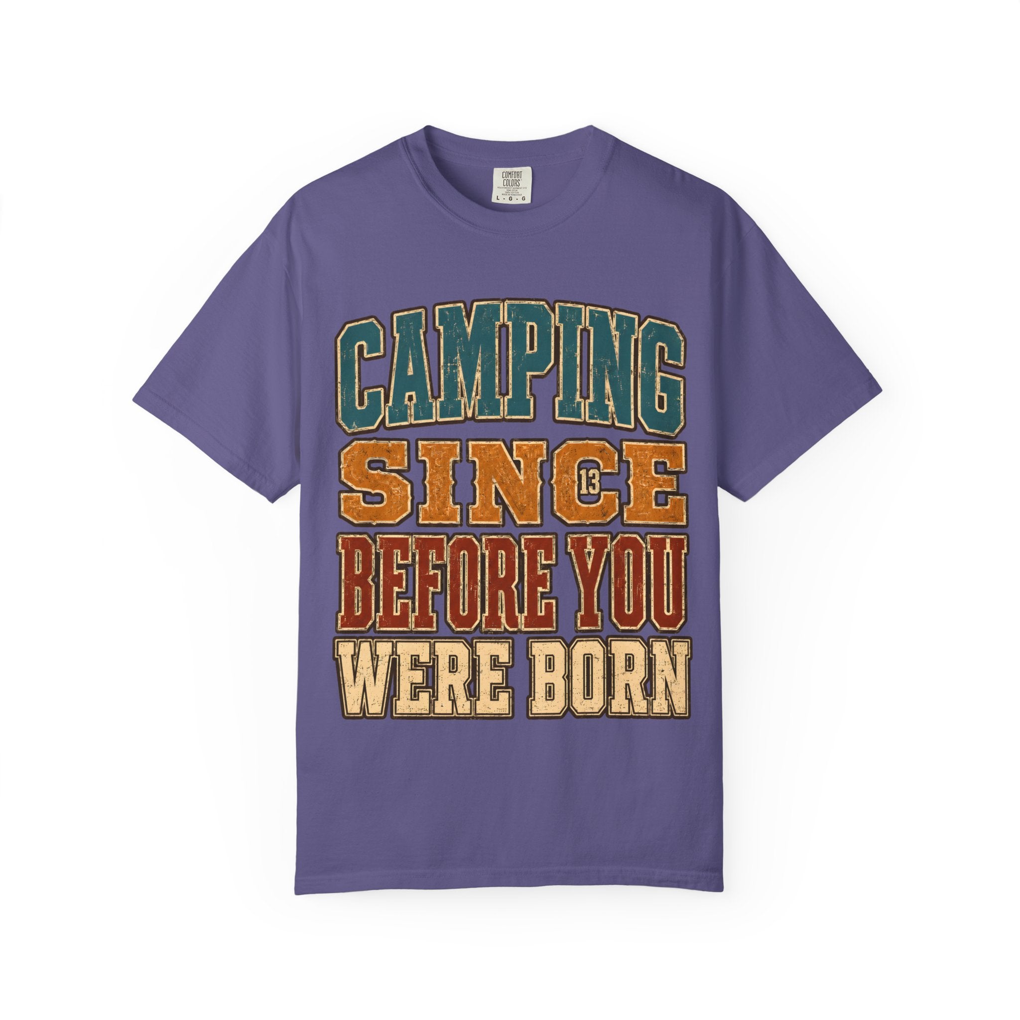 Camping Since Before You Were Born T-Shirt
