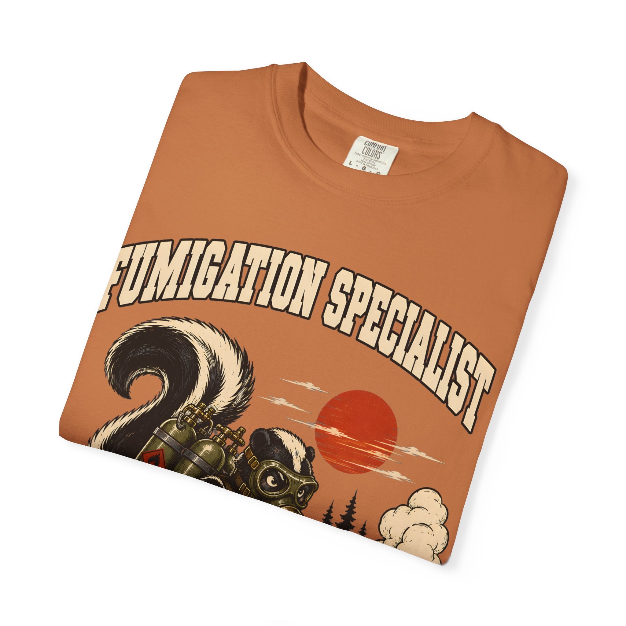 Fumigation Specialist Clear the Area — Skunk Outdoor Humor Tee