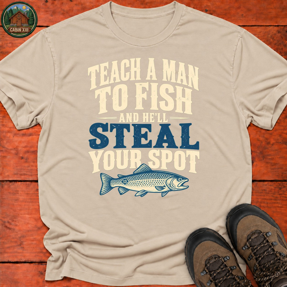 Teach A Man To Fish T-Shirt — Sand