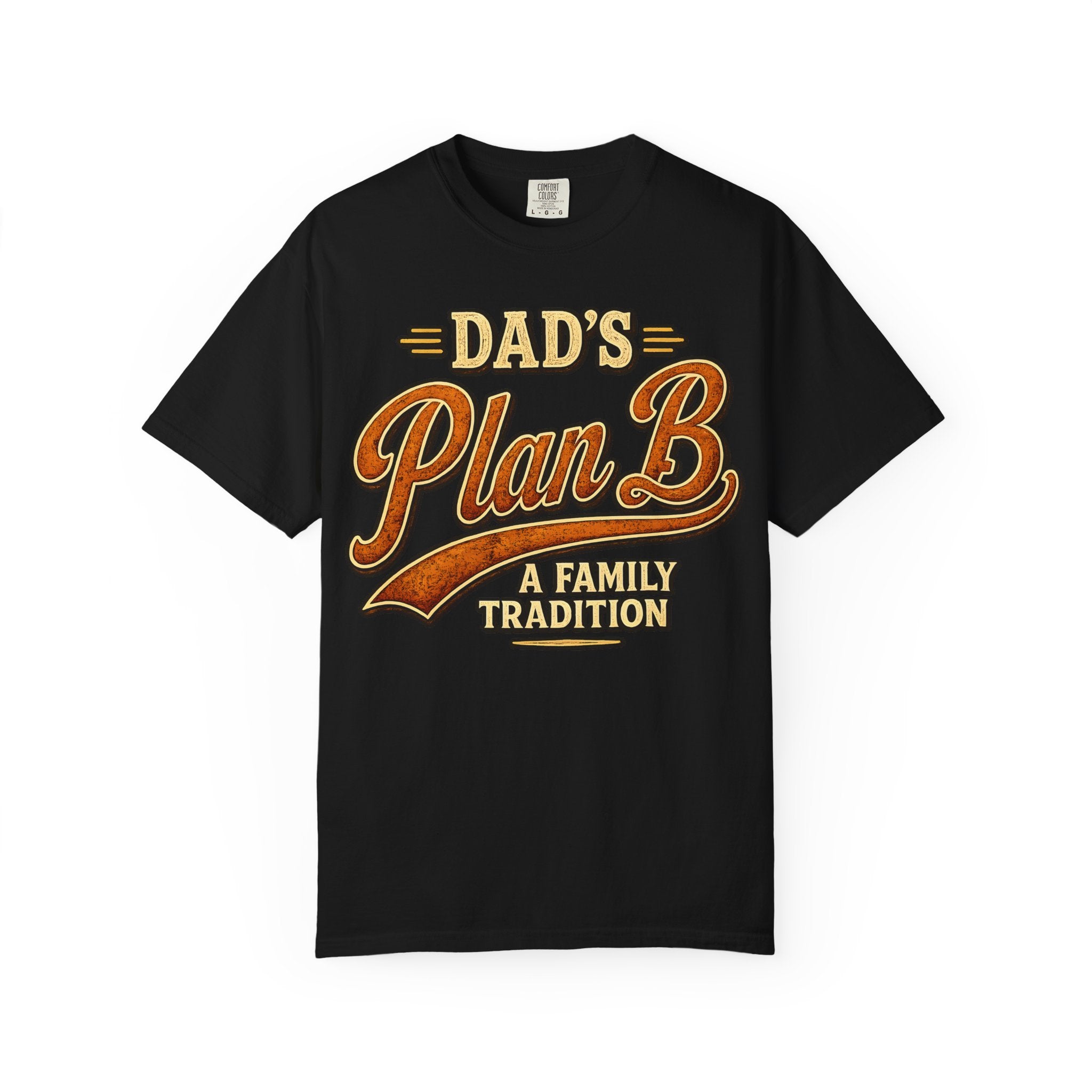 Dad's Plan B A Family Tradition — Funny Camping Dad Humor Tee