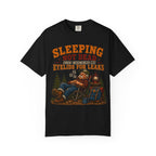Sleeping Not Dead Just Checking the Eyelids for Leaks Funny Tee