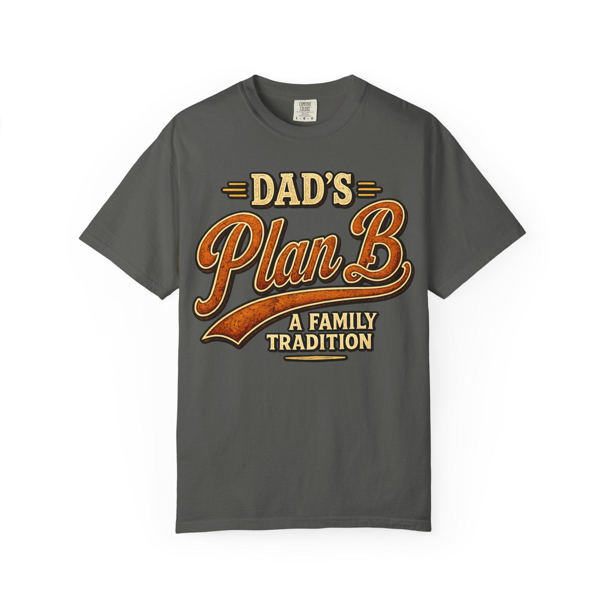 Dad's Plan B A Family Tradition — Funny Camping Dad Humor Tee