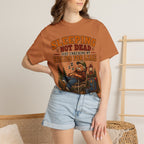 Sleeping Not Dead Just Checking the Eyelids for Leaks Funny Tee