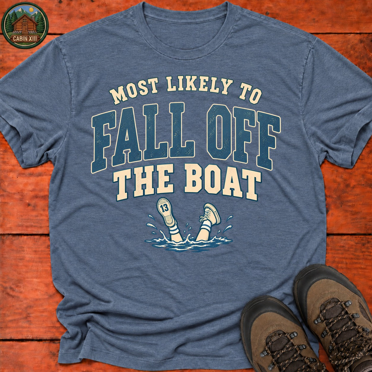 Most Likely To Fall Off The Boat T-Shirt — Heather Indigo