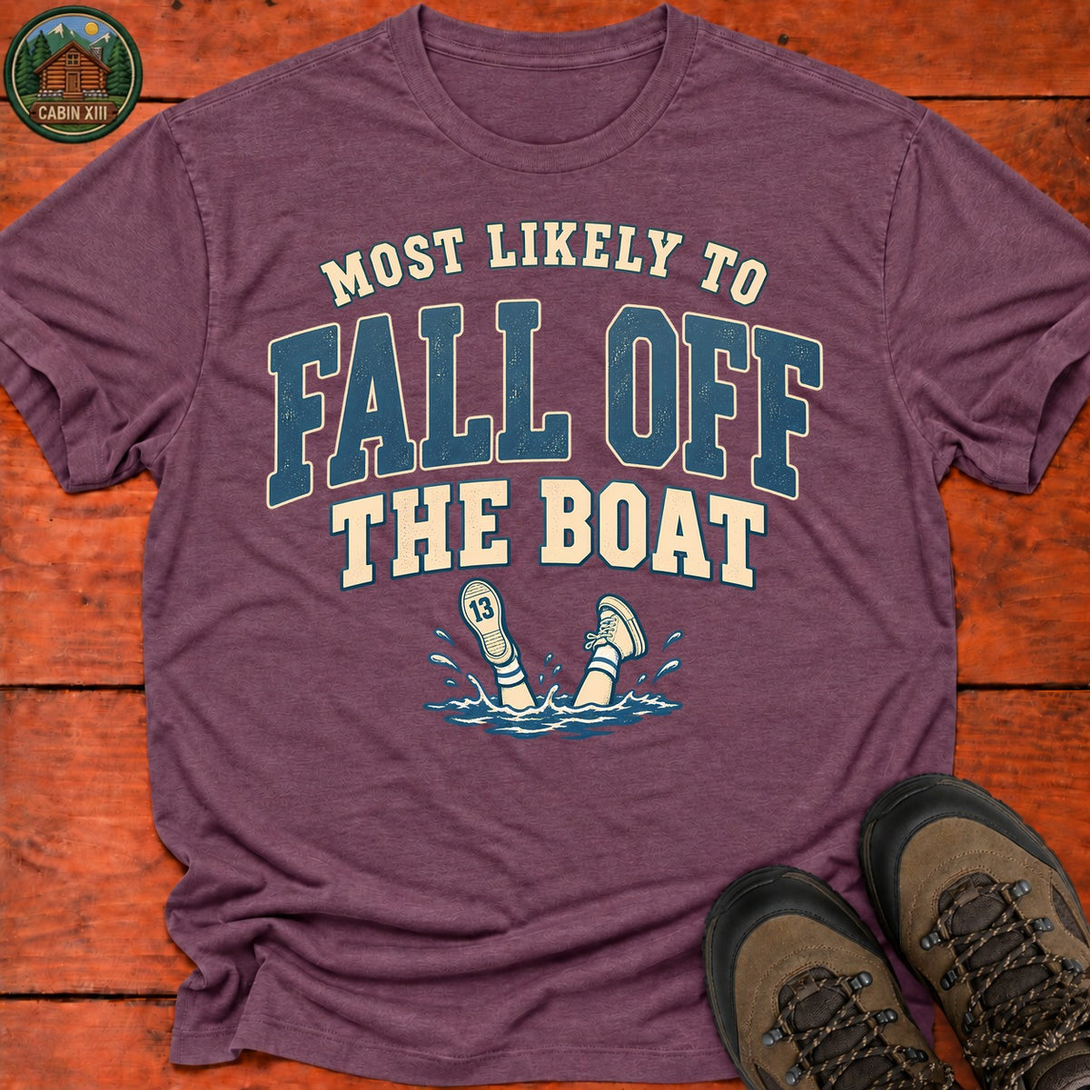 Most Likely To Fall Off The Boat T-Shirt — Heather Maroon