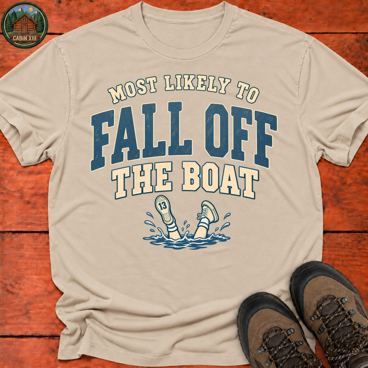 Most Likely To Fall Off The Boat T-Shirt — Sand