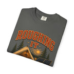 Roughing It T-Shirt