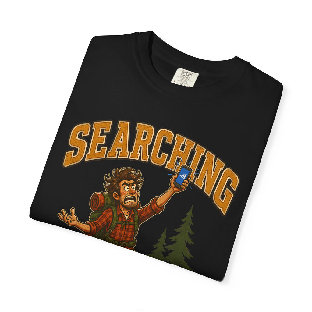Searching for Signal — Funny Camping No Cell Service Tee