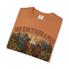 We Don't Need a Map We Need a Better Friend Group Hiking Tee