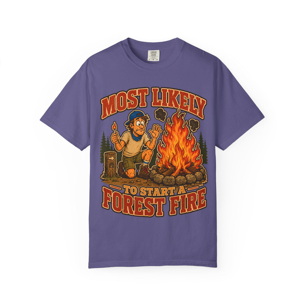 Start a Forest Fire T-Shirt
