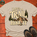 Life's A Trial Hike It V2 T-Shirt — Sand