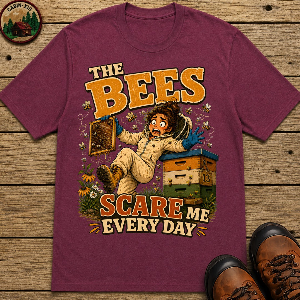 Beekeeping The Bees Scare Me Every Day — Funny Beekeeper Tee - Berry