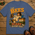 Beekeeping The Bees Scare Me Every Day — Funny Beekeeper Tee - Blue Jean