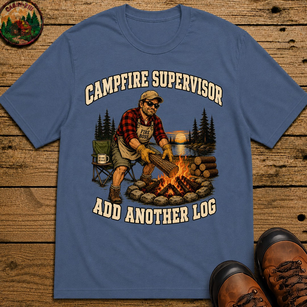 Campfire Supervisor Add Another Log — Funny Camping Dad Tee - Blue Jean