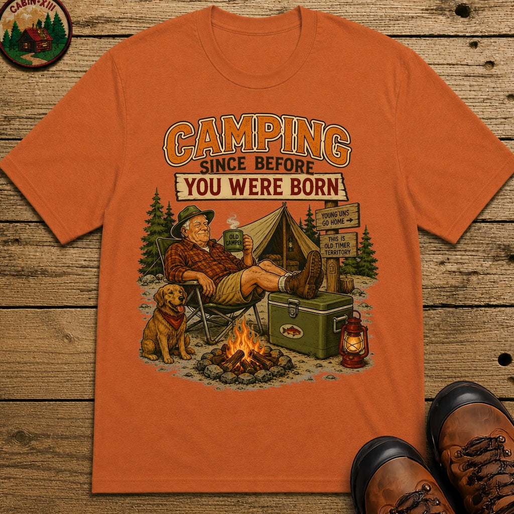 Camping Since Before You Were Born T-Shirt - Yam