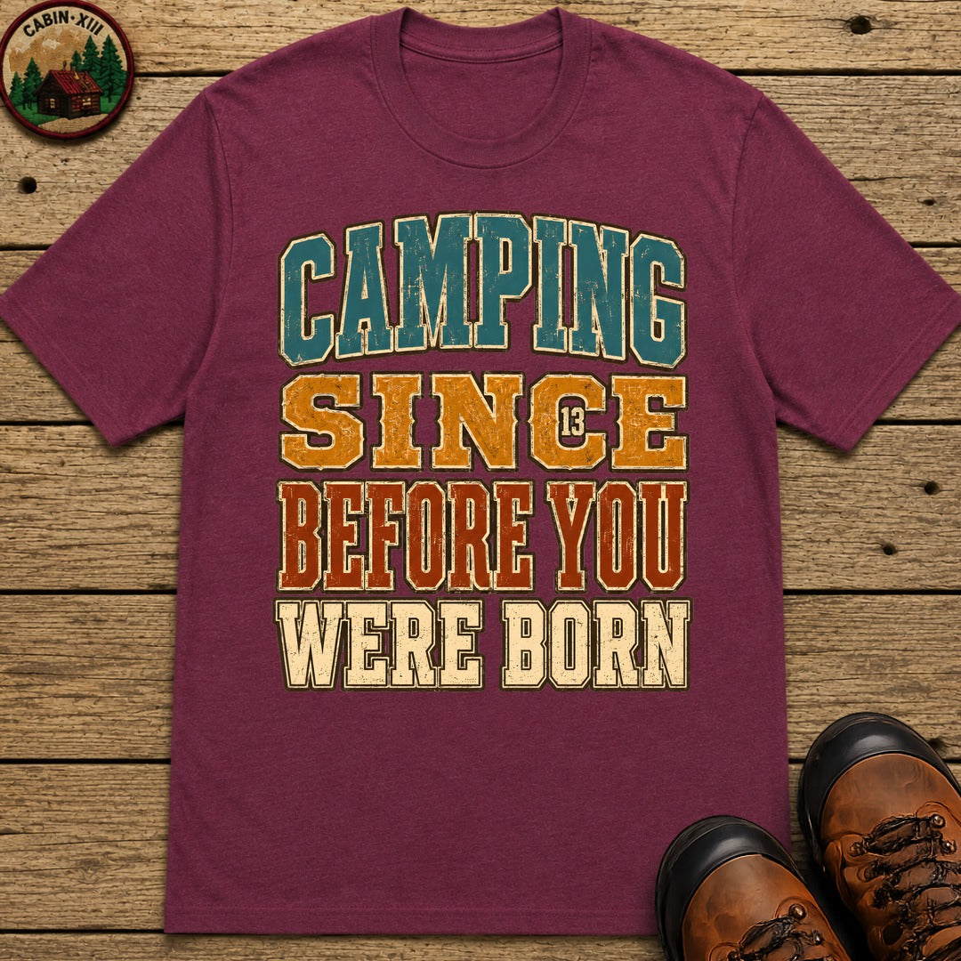 Camping Since Before You Were Born (Text) T-Shirt - Berry