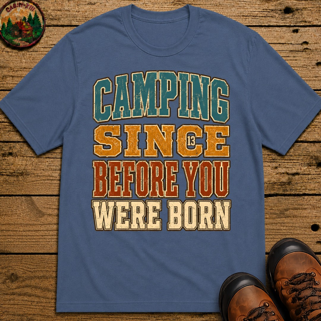 Camping Since Before You Were Born (Text) T-Shirt - Blue Jean