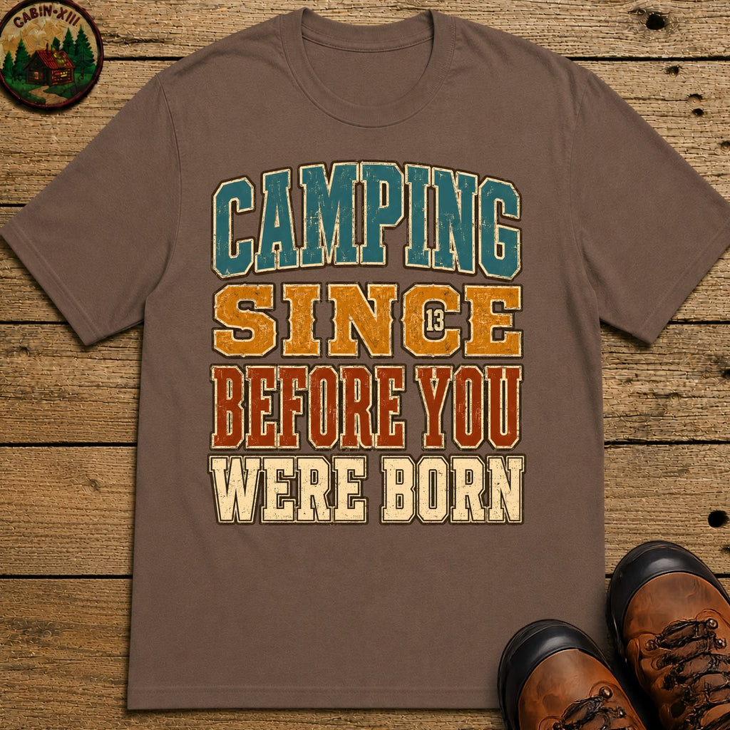 Camping Since Before You Were Born (Text) T-Shirt - Espresso