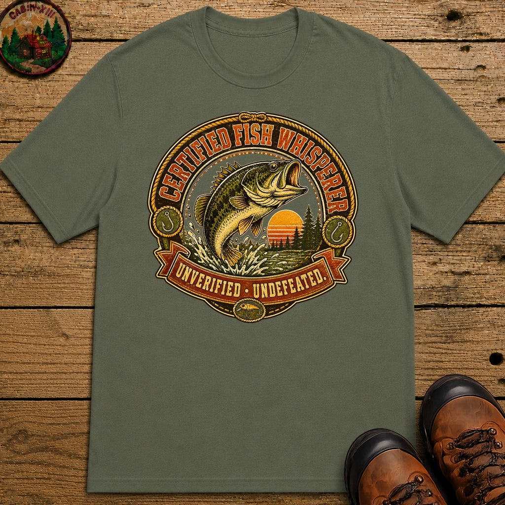 Certified Fish Whisperer Unverified Undefeated — Fishing Tee - Moss