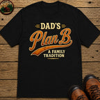 Dad's Plan B A Family Tradition — Funny Camping Dad Humor Tee - Black