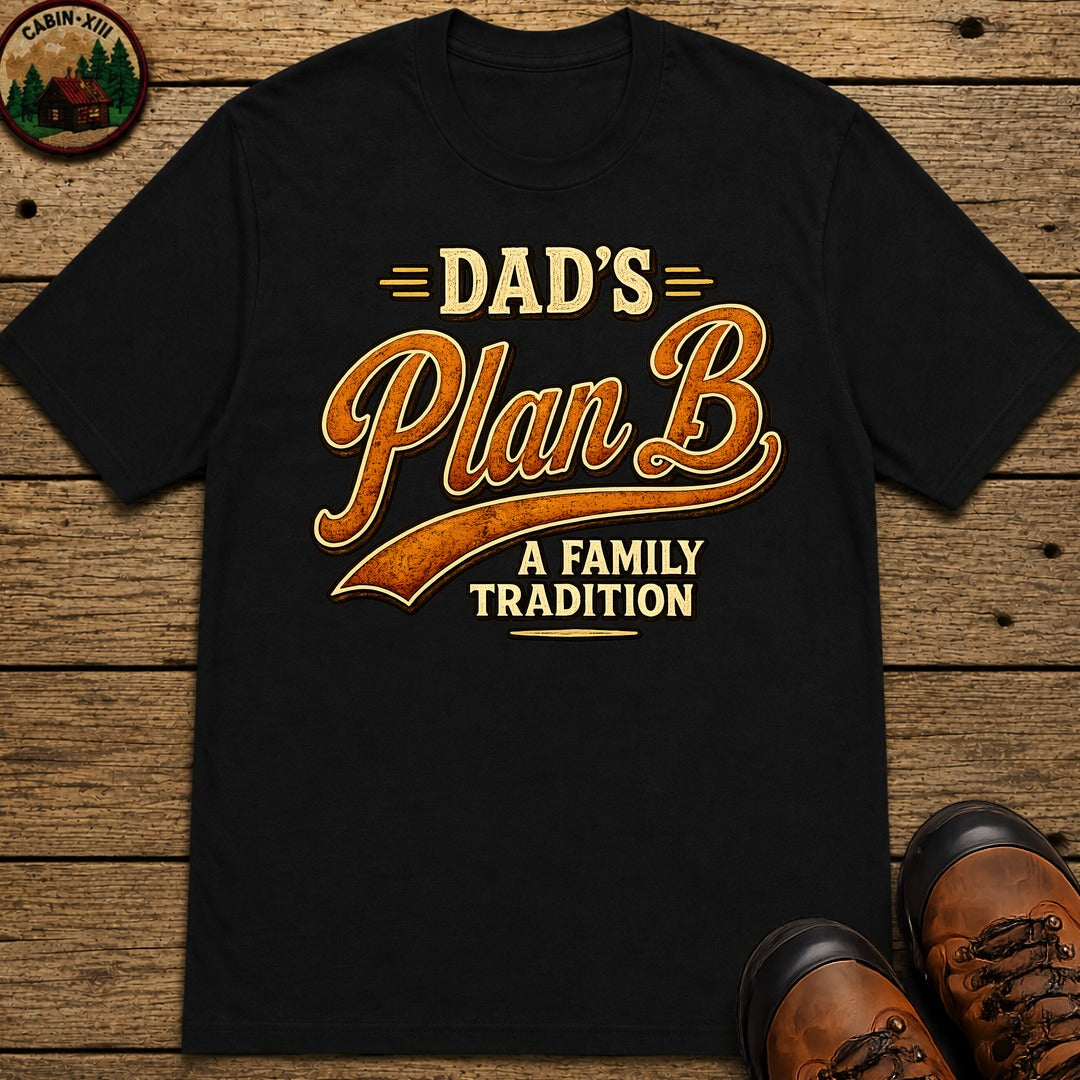 Dad's Plan B A Family Tradition — Funny Camping Dad Humor Tee - Black