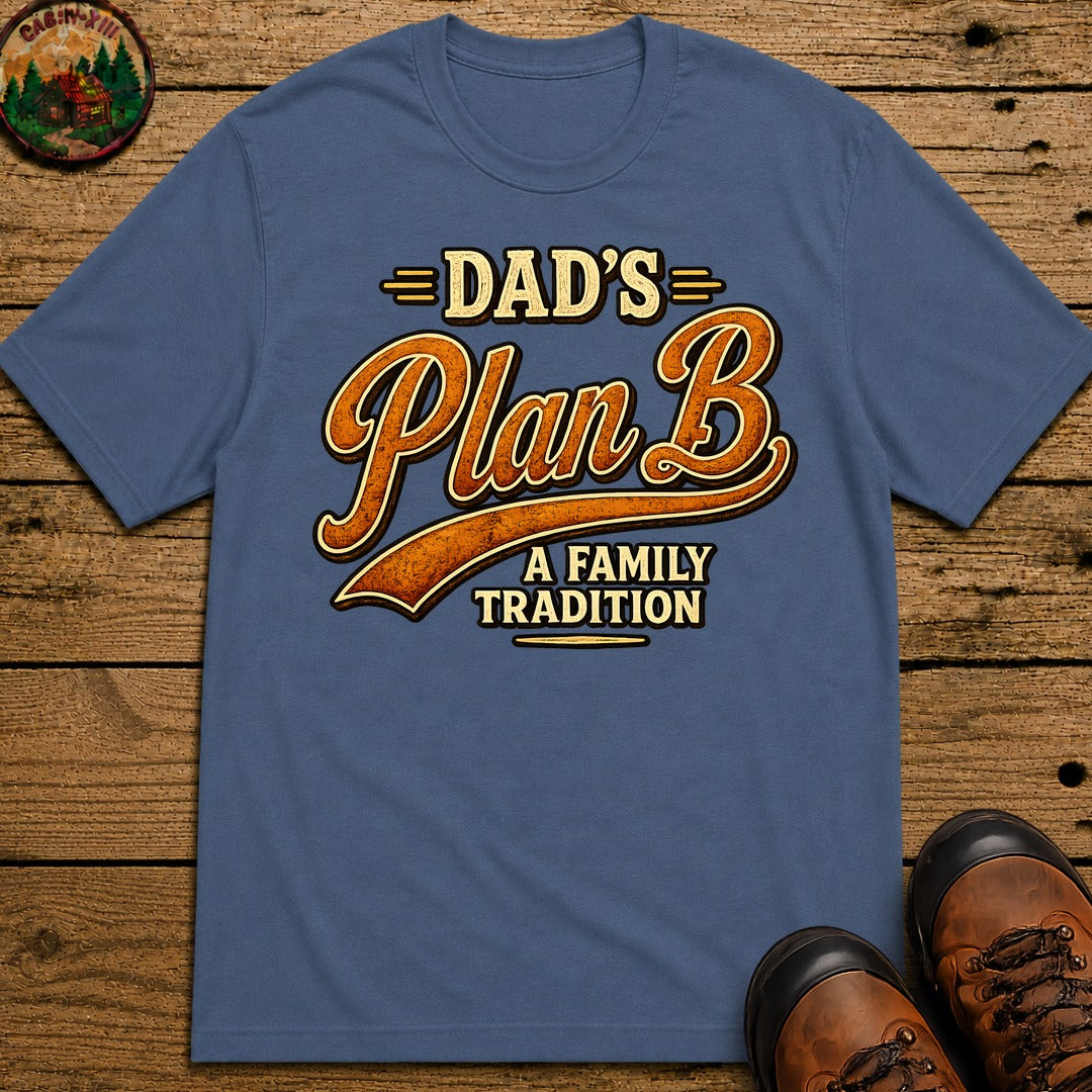 Dad's Plan B A Family Tradition — Funny Camping Dad Humor Tee - Blue Jean