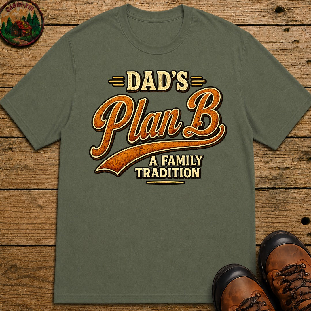 Dad's Plan B A Family Tradition — Funny Camping Dad Humor Tee - Moss