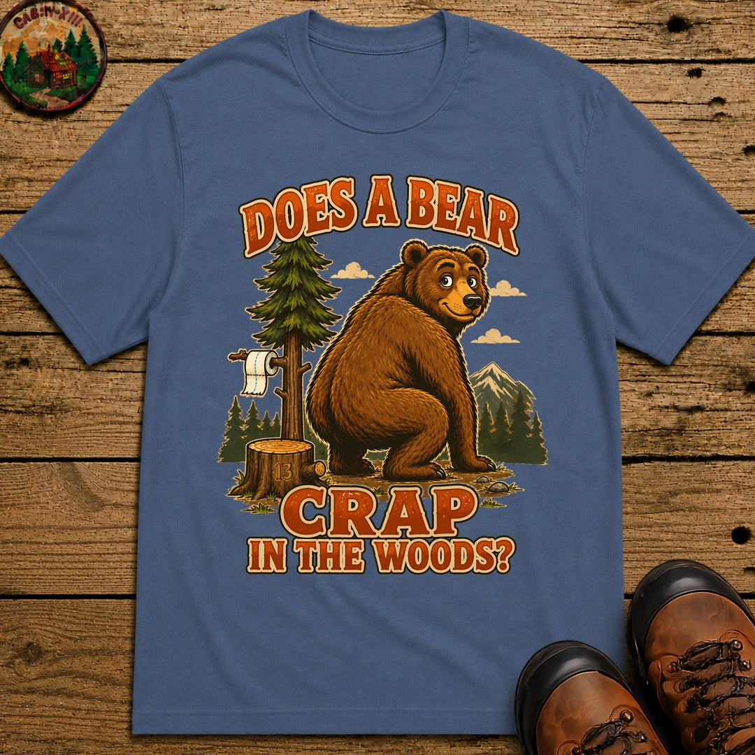 Does A Bear Crap In The Woods T-Shirt - Blue Jean