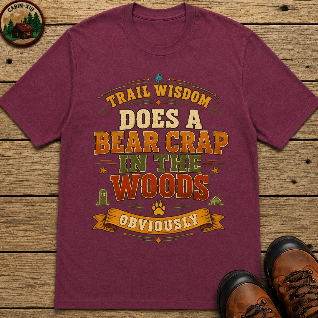 Does A Bear Crap In The Woods (Text) T Shirt - Berry