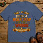 Does A Bear Crap In The Woods (Text) T Shirt - Blue Jean