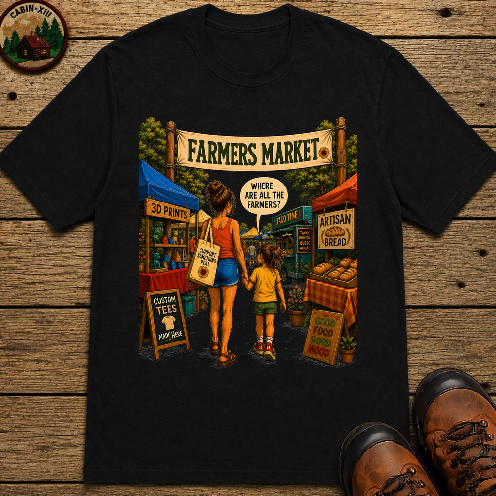Farmers Market Where Are All the Farmers — Funny Outdoor Tee - Black