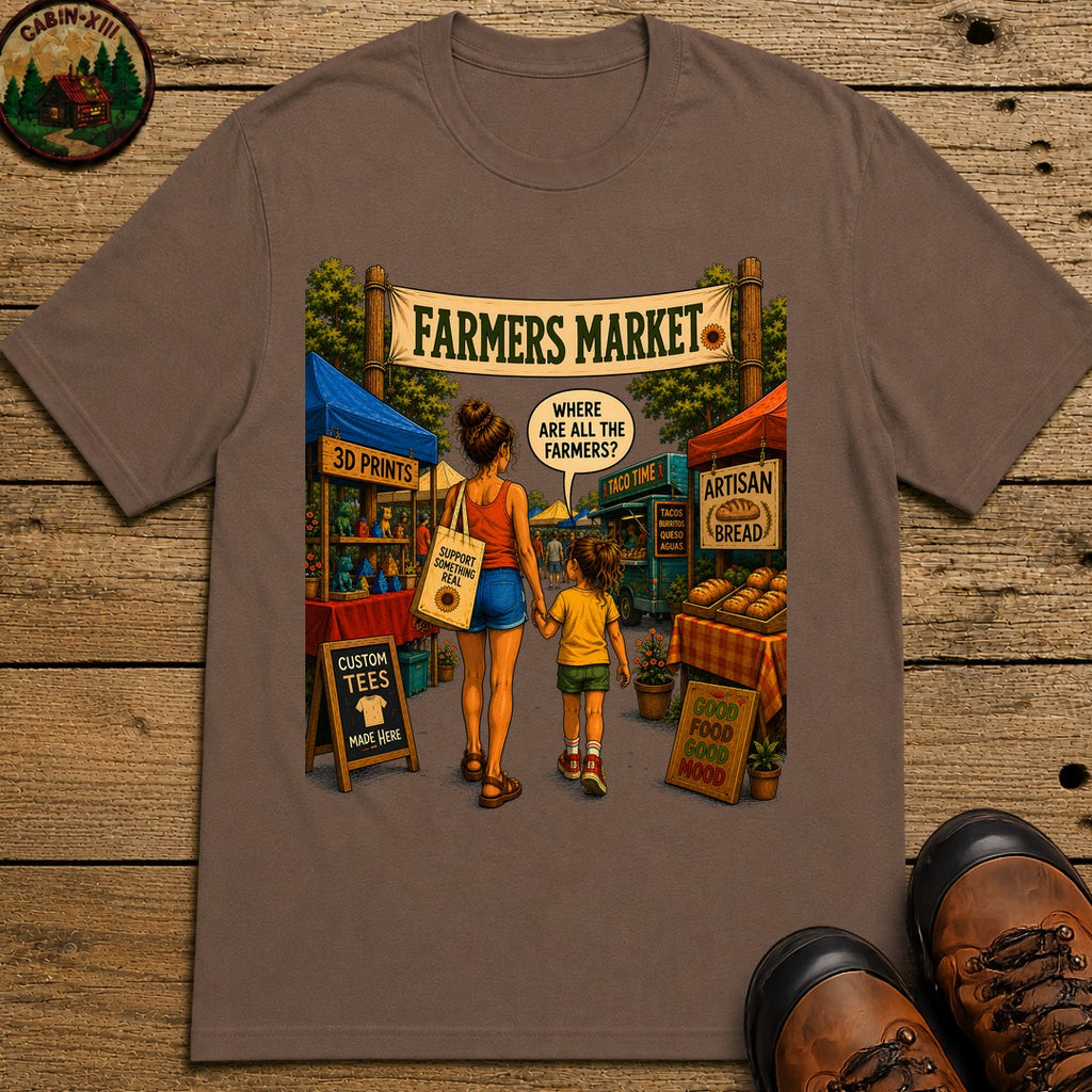 Farmers Market Where Are All the Farmers — Funny Outdoor Tee - Espresso