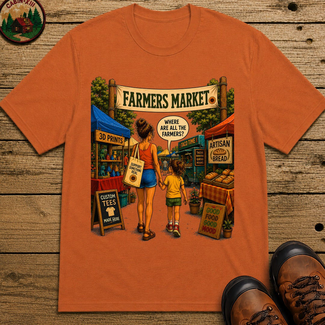 Farmers Market Where Are All the Farmers — Funny Outdoor Tee - Yam