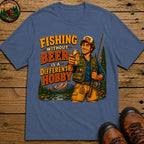 Fishing Without Beer Is a Different Hobby — Funny Fishing Tee - Blue Jean