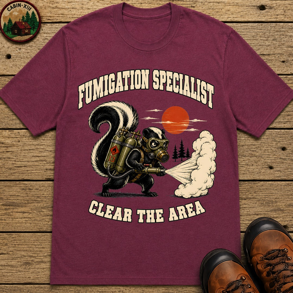 Fumigation Specialist Clear the Area — Skunk Outdoor Humor Tee - Berry