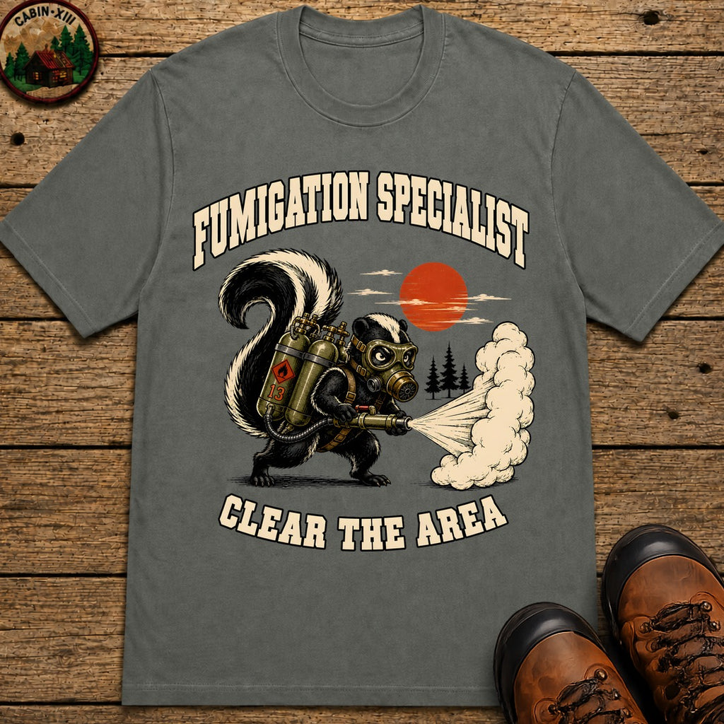 Fumigation Specialist Clear the Area — Skunk Outdoor Humor Tee - Pepper