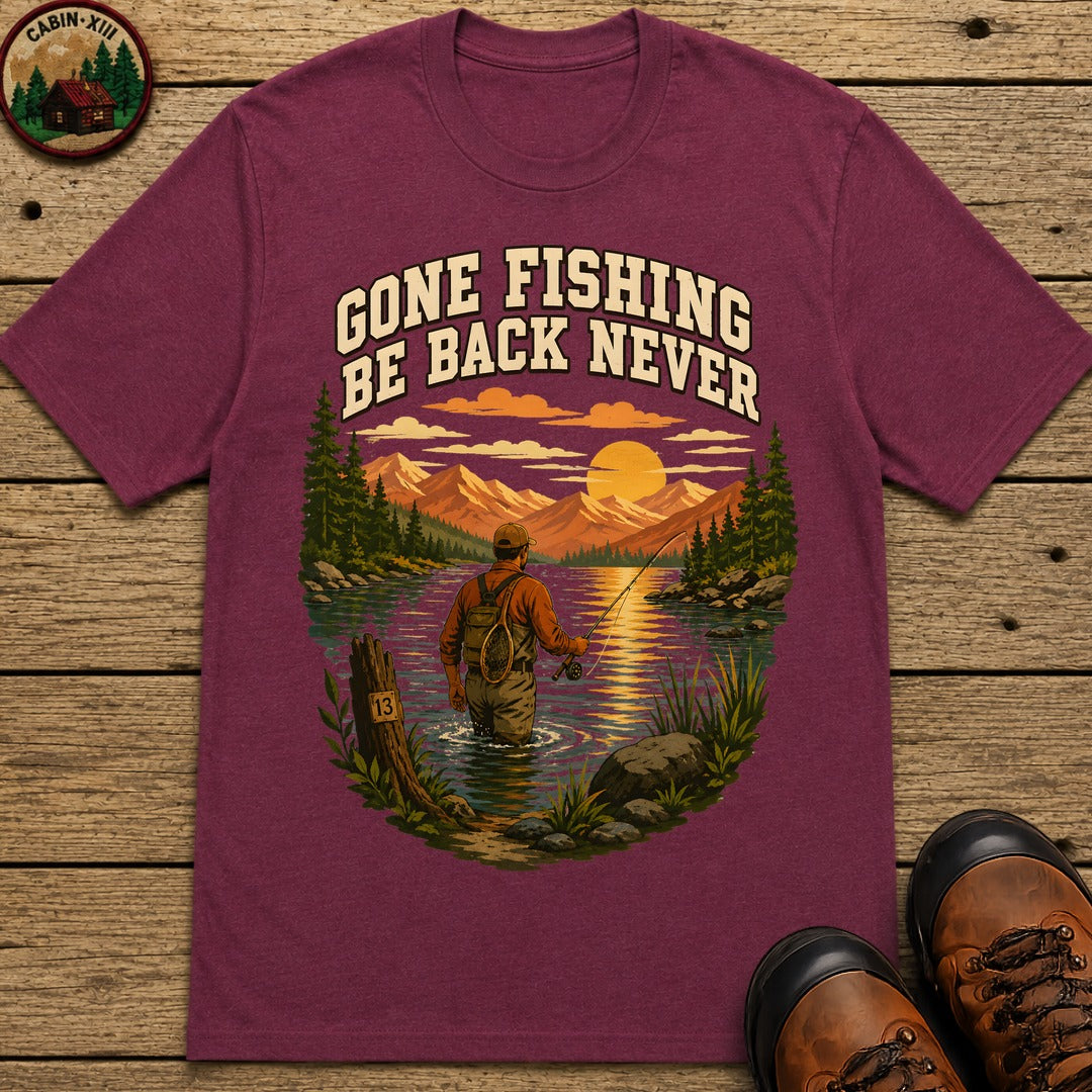 Gone Fishing Be Back Never — Funny Fly Fishing Outdoor Tee - Berry