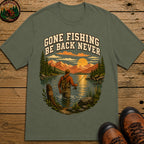 Gone Fishing Be Back Never — Funny Fly Fishing Outdoor Tee - Moss