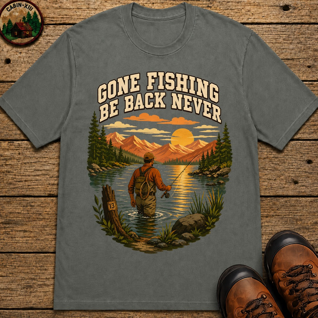 Gone Fishing Be Back Never — Funny Fly Fishing Outdoor Tee - Pepper