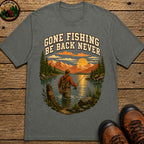 Gone Fishing Be Back Never — Funny Fly Fishing Outdoor Tee - Pepper