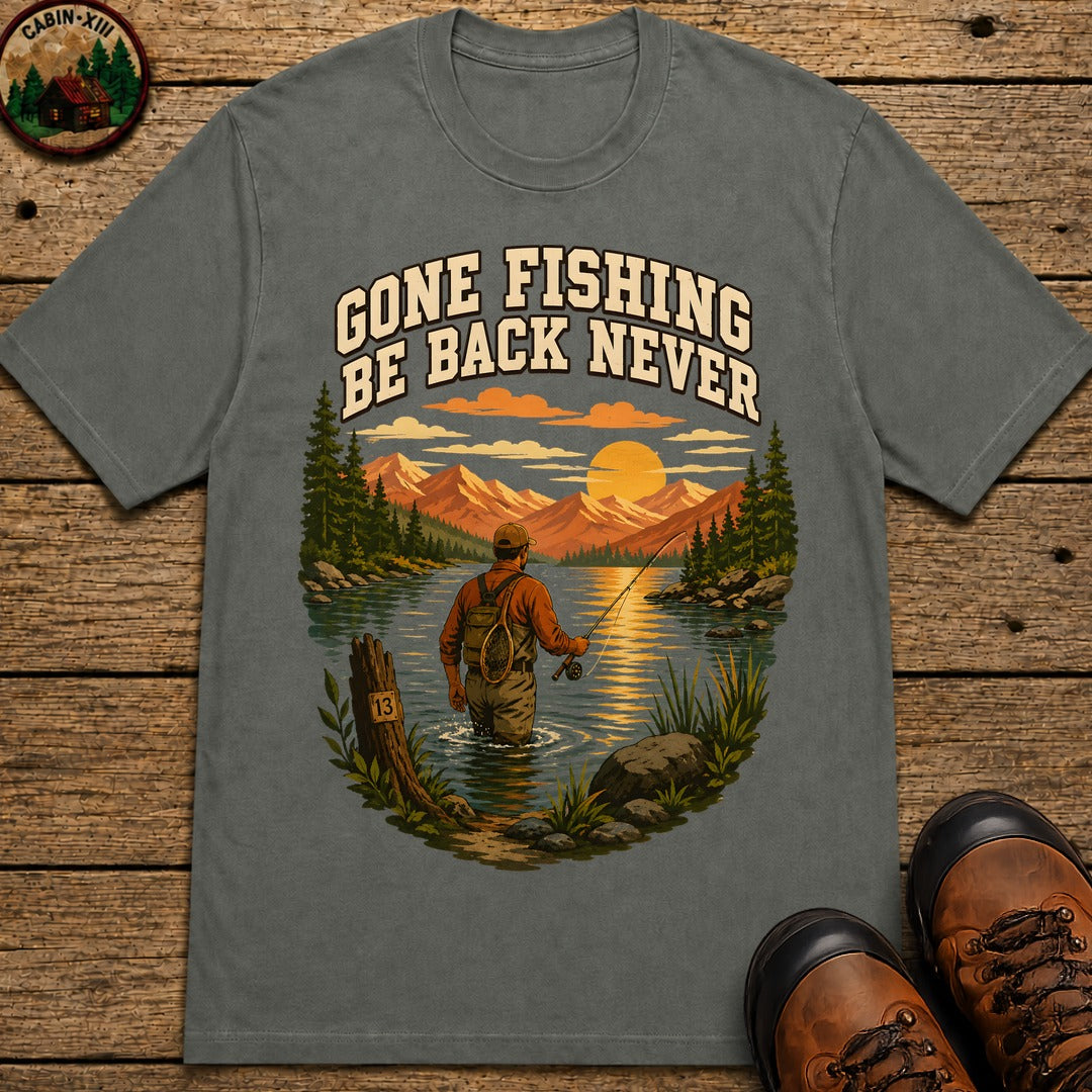 Gone Fishing Be Back Never — Funny Fly Fishing Outdoor Tee - Pepper