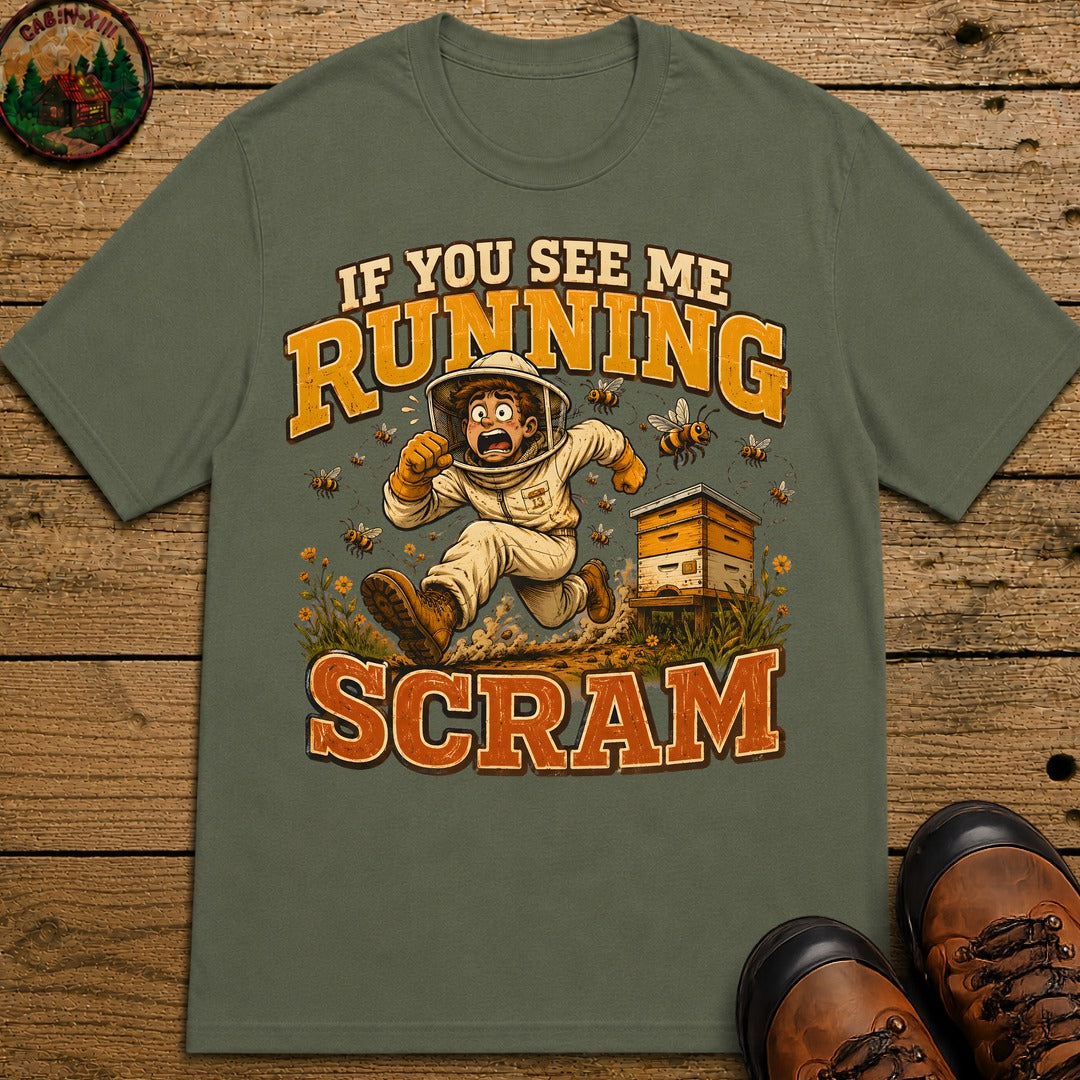 If You See Me Running Scram Funny Beekeeping Shirt - Moss