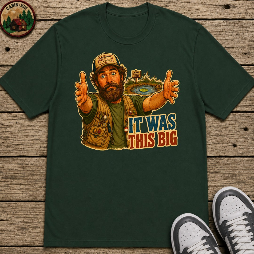 It Was This Big Kids T-Shirt - Forest Green