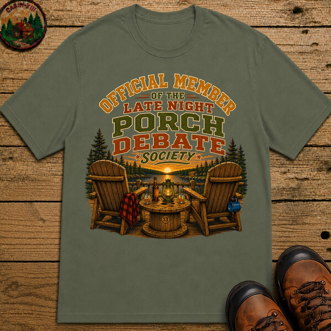 Late Night Porch Debate Society — Funny Lake Cabin Camping Tee - Moss